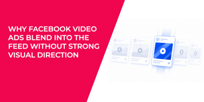 Why Facebook Video Ads Blend Into the Feed Without Strong Visual Direction