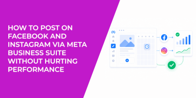 How to Post on Facebook and Instagram via Meta Business Suite Without Hurting Performance