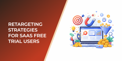 Retargeting Strategies for SaaS Free Trial Users