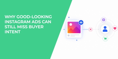Why Good-Looking Instagram Ads Can Still Miss Buyer Intent