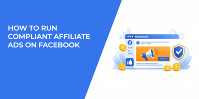 How to Run Compliant Affiliate Ads on Facebook