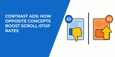 Contrast Ads: How Opposite Concepts Boost Scroll-Stop Rates
