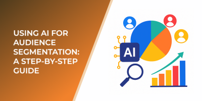 Using AI for Audience Segmentation: A Step-by-Step Guide