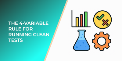 The 4-Variable Rule for Running Clean Tests