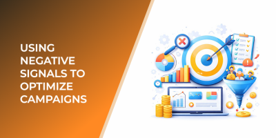 Using Negative Signals to Optimize Campaigns