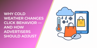 Why Cold Weather Changes Click Behavior — and How Advertisers Should Adjust