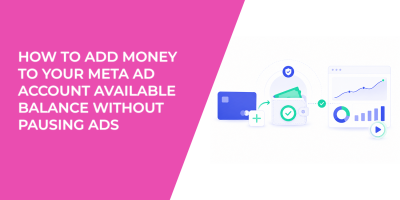 How to Add Money to Your Meta Ad Account Available Balance Without Pausing Ads