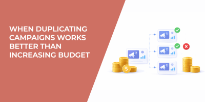 When Duplicating Campaigns Works Better Than Increasing Budget