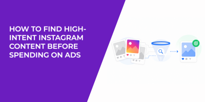 How To Find High-Intent Instagram Content Before Spending On Ads