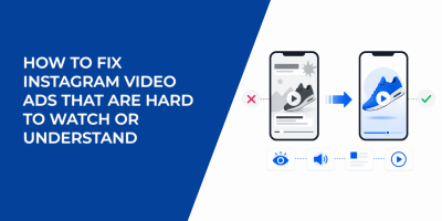 How To Fix Instagram Video Ads That Are Hard To Watch Or Understand
