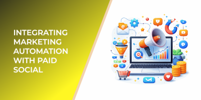 Integrating Marketing Automation with Paid Social