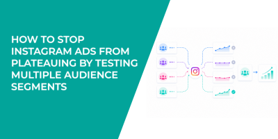 How To Stop Instagram Ads From Plateauing With Audience Segment Testing