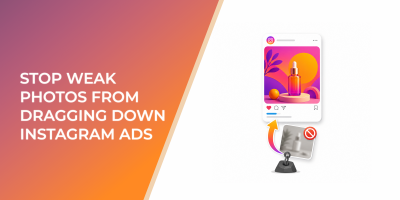 Stop Weak Photos From Dragging Down Instagram Ads