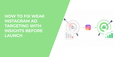 How To Fix Weak Instagram Ad Targeting With Insights Before Launch