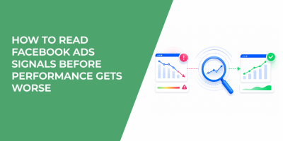 How To Read Facebook Ads Signals Before Performance Gets Worse