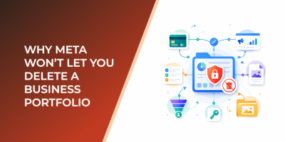 Why Meta Won’t Let You Delete a Business Portfolio: A Paid Social Troubleshooting Guide