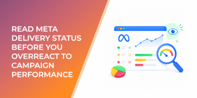 How to Read Meta Delivery Status Before You Overreact to Campaign Performance