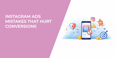 Instagram Ads Mistakes That Hurt Conversions