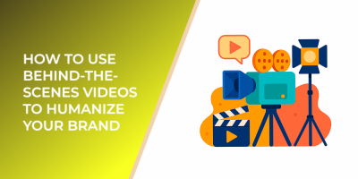 How to Use Behind-the-Scenes Videos to Humanize Your Brand
