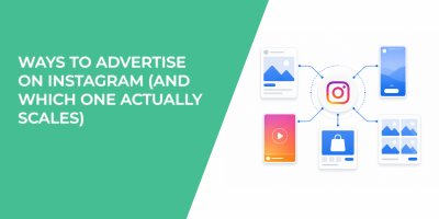 Ways to Advertise on Instagram (And Which One Actually Scales)