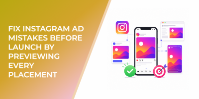 How To Fix Instagram Ad Mistakes Before Launch By Previewing Every Placement