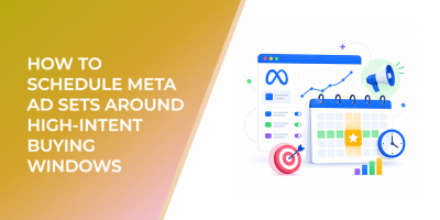 How to Schedule Meta Ad Sets Around High-Intent Buying Windows