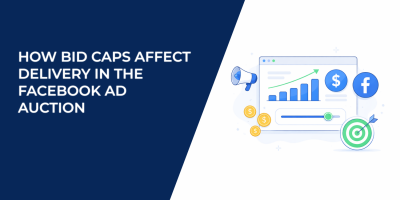 How Bid Caps Affect Delivery in the Facebook Ad Auction