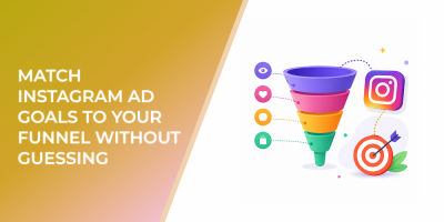Match Instagram Ad Goals to Your Funnel Without Guessing