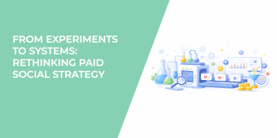 From Experiments to Systems: Rethinking Paid Social Strategy