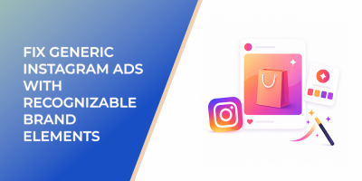 Fix Generic Instagram Ads With Recognizable Brand Elements