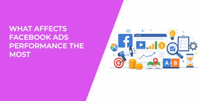 What Affects Facebook Ads Performance the Most