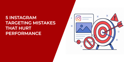5 Instagram Targeting Mistakes That Hurt Performance