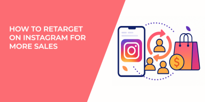 How to Retarget on Instagram for More Sales