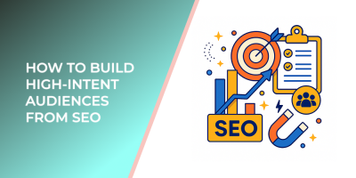 How to Build High-Intent Audiences from SEO