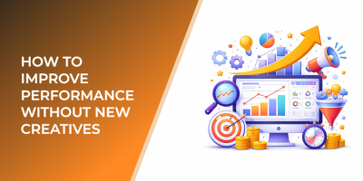 How to Improve Performance Without New Creatives