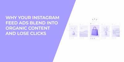 Why Your Instagram Feed Ads Blend Into Organic Content and Lose Clicks