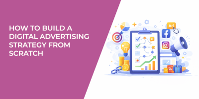 How to Build a Digital Advertising Strategy From Scratch