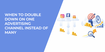 When to Double Down on One Advertising Channel Instead of Many