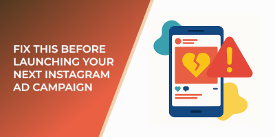 Fix This Before Launching Your Next Instagram Ad Campaign