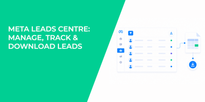 Meta Leads Centre: Manage, Track & Download Leads