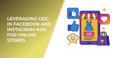 Leveraging UGC in Facebook and Instagram Ads for Online Stores
