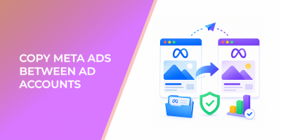 How to Copy Meta Ads Between Ad Accounts Without Breaking Campaign Quality