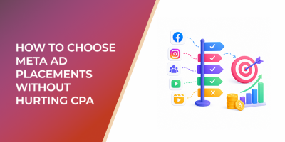 How to Choose Meta Ad Placements Without Hurting CPA
