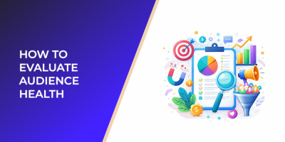 How to Evaluate Audience Health