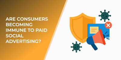 Are Consumers Becoming Immune to Paid Social Advertising?