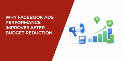 Why Facebook Ads Performance Improves After Budget Reduction