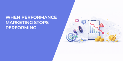 When Performance Marketing Stops Performing