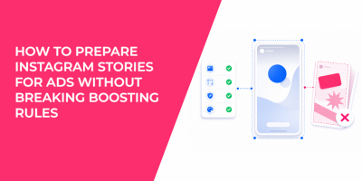 How To Prepare Instagram Stories For Ads Without Breaking Boosting Rules