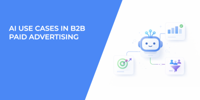 AI Use Cases in B2B Paid Advertising