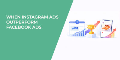 When Instagram Ads Outperform Facebook Ads